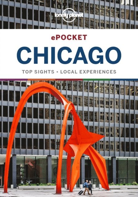 Karla Zimmerman, Ali Lemer - Lonely Planet Pocket Chicago, E-bok
