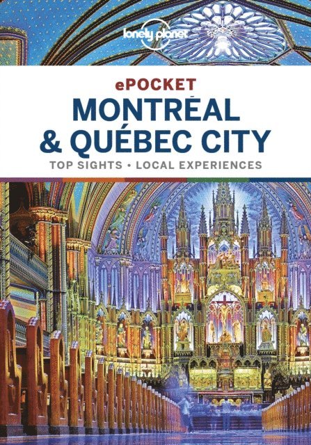 Phillip Tang, Steve Fallon, Regis St Louis - Lonely Planet Pocket Montreal & Quebec City, E-bok