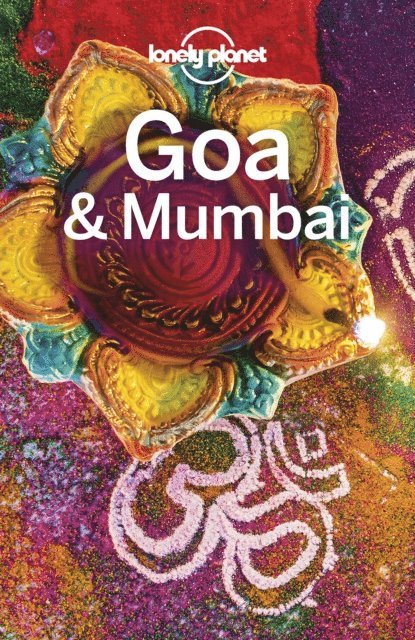 Iain Stewart, Kevin Raub, Daniel McCrohan, Paul Harding - Lonely Planet Goa & Mumbai, E-bok