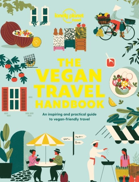Lonely Planet Food - Lonely Planet Vegan Travel Handbook, E-bok