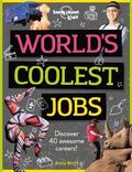 Lonely Planet Kids World's Coolest Jobs