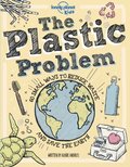 Lonely Planet Kids The Plastic Problem