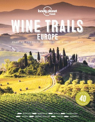 Food - Lonely Planet Wine Trails - Europe, Inbunden