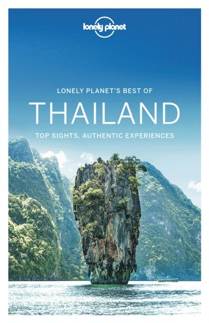 Olivia Pozzan, Daniel McCrohan, Michael Kohn, Tharik Hussain, Ashley Harrell, David Eimer, Tim Bewer, Anirban Mahapatra - Lonely Planet Best of Thailand 3, E-bok