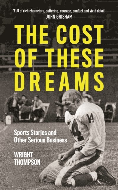 Wright Thompson - Cost of These Dreams, E-bok