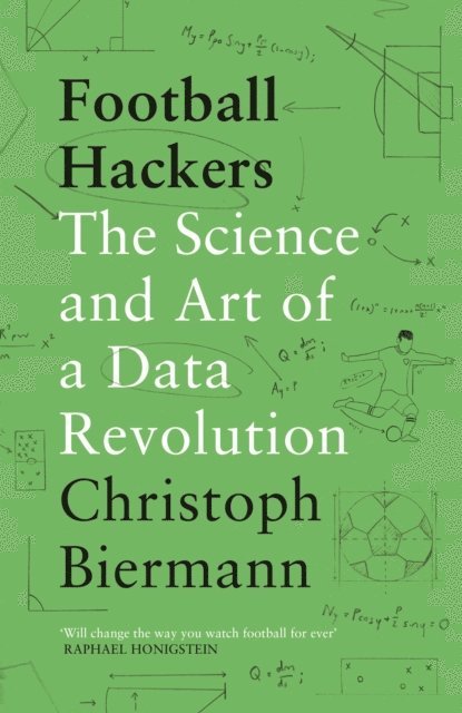 Christoph Biermann - Football Hackers, E-bok