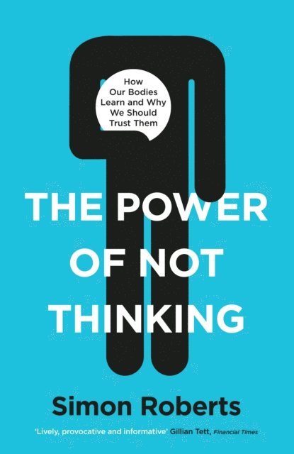 Simon Roberts - Power of Not Thinking, E-bok