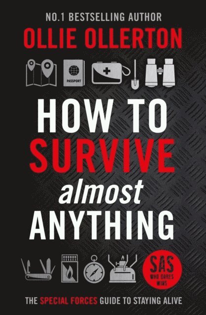Ollie Ollerton - How To Survive (Almost) Anything, E-bok