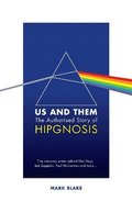 Us and Them: The Authorised Story of Hipgnosis