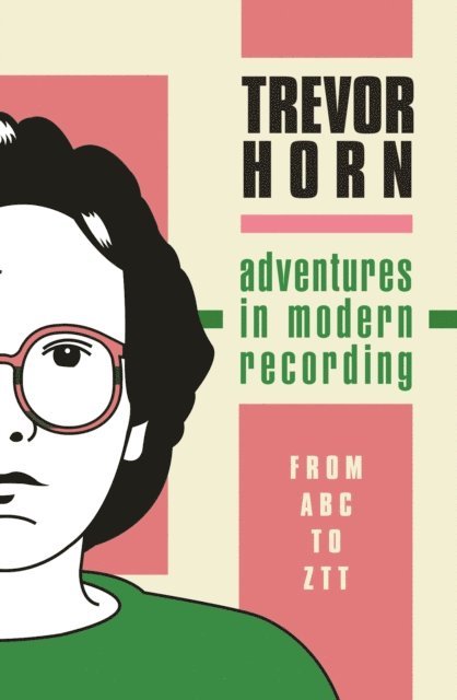 Trevor Horn - Adventures in Modern Recording, E-bok