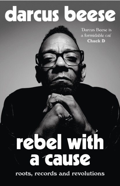 Darcus Beese - Rebel With a Cause, E-bok