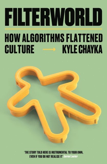 Kyle Chayka - Filterworld, E-bok