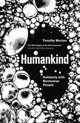 Timothy Morton - Humankind, Häftad