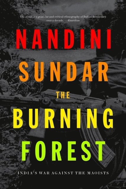 Nandini Sundar - Burning Forest, E-bok