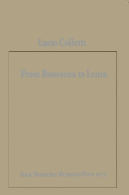 Lucio Colletti - From Rousseau to Lenin, E-bok