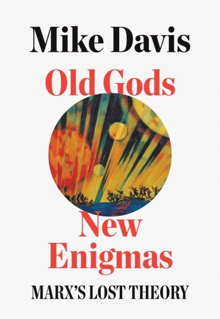 Mike Davis - Old Gods, New Enigmas, E-bok