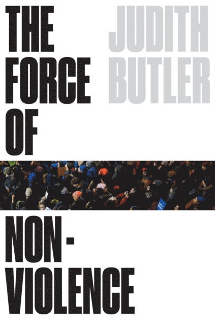Judith Butler - Force of Nonviolence, E-bok