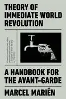 Marcel Mariën, Anna O'Meara - Theory of Immediate World Revolution, Häftad. Tillgänglighet: Lägg i varukorg