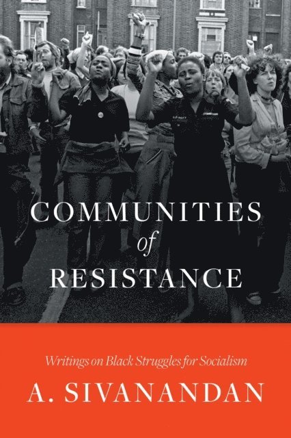 Ambalavaner Sivanandan - Communities of Resistance, E-bok