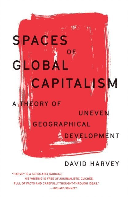 David Harvey - Spaces of Global Capitalism, E-bok