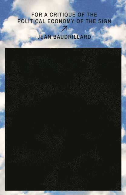 Jean Baudrillard - For a Critique of the Political Economy of the Sign, E-bok
