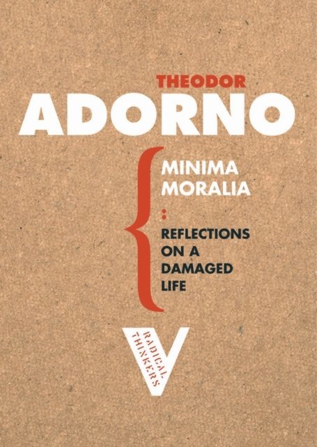 Theodor Adorno - Minima Moralia, E-bok
