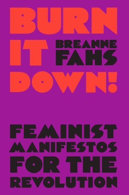 Breanne Fahs - Burn It Down!, E-bok