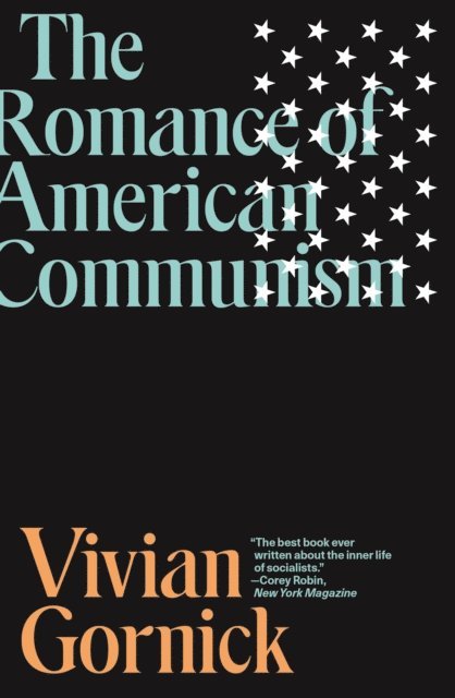 Vivian Gornick - Romance of American Communism, E-bok