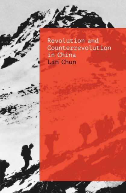Chun Lin - Revolution and Counterrevolution in China, E-bok