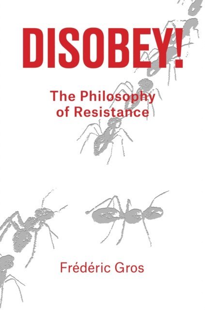 Frédéric Gros - Disobey!, E-bok