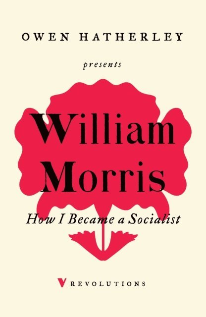 William Morris - How I Became A Socialist, E-bok