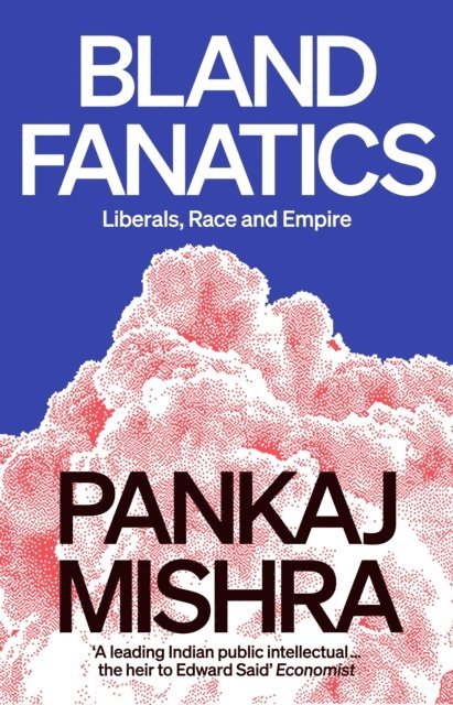 Pankaj Mishra - Bland Fanatics, E-bok