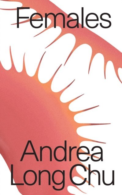 Andrea Long Chu - Females, E-bok