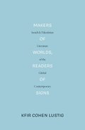Makers of Worlds, Readers of Signs