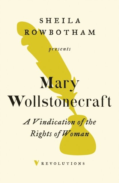 Mary Wollstonecraft - Vindication of the Rights of Woman, E-bok