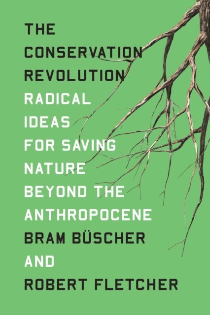 Bram Büscher, Robert Fletcher - Conservation Revolution, E-bok