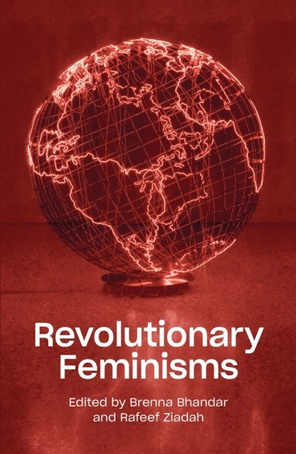 Rafeef Ziadah, Brenna Bhandar - Revolutionary Feminisms, E-bok