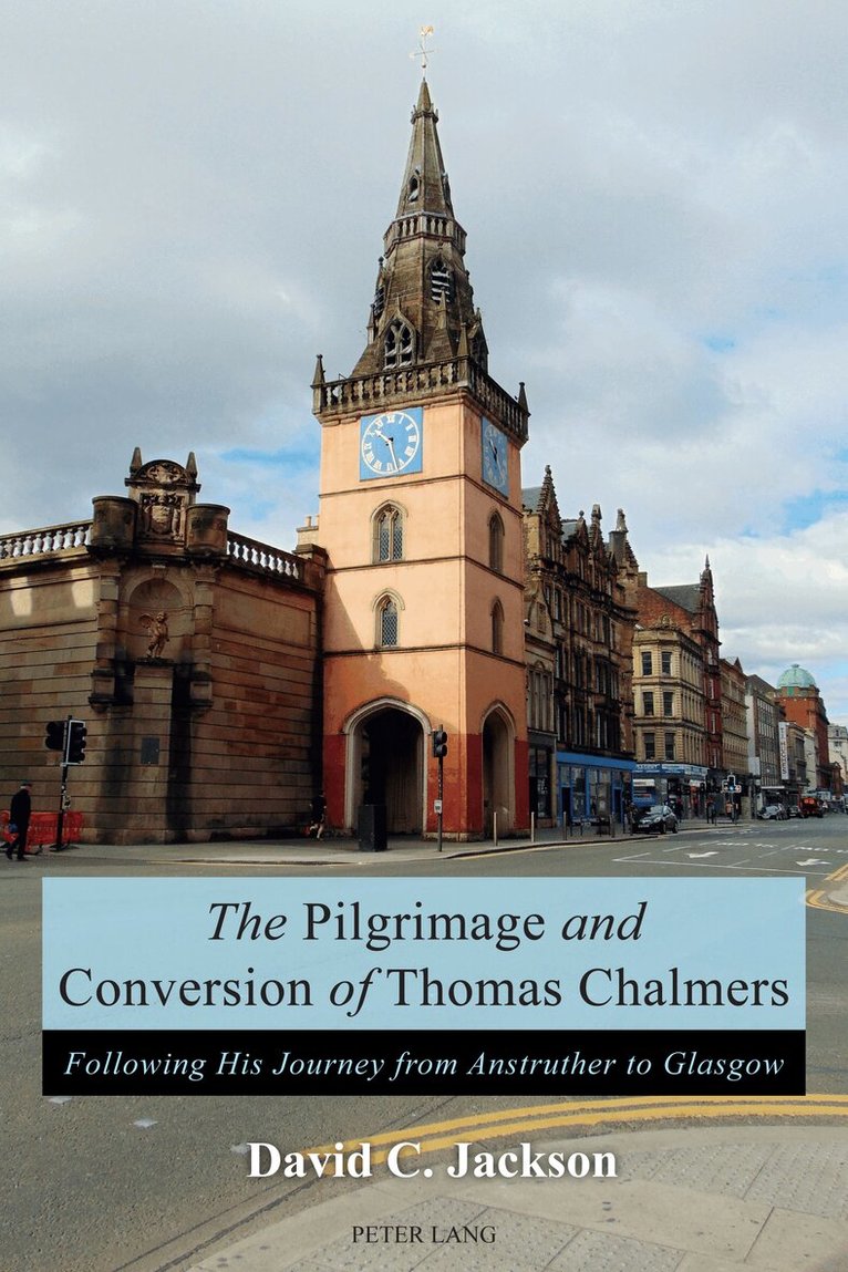 David Jackson - Pilgrimage and Conversion of Thomas Chalmers, Häftad