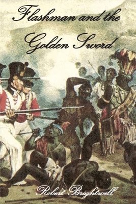 Robert Brightwell - Flashman and the Golden Sword, Häftad