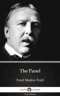 Panel by Ford Madox Ford - Delphi Classics (Illustrated)