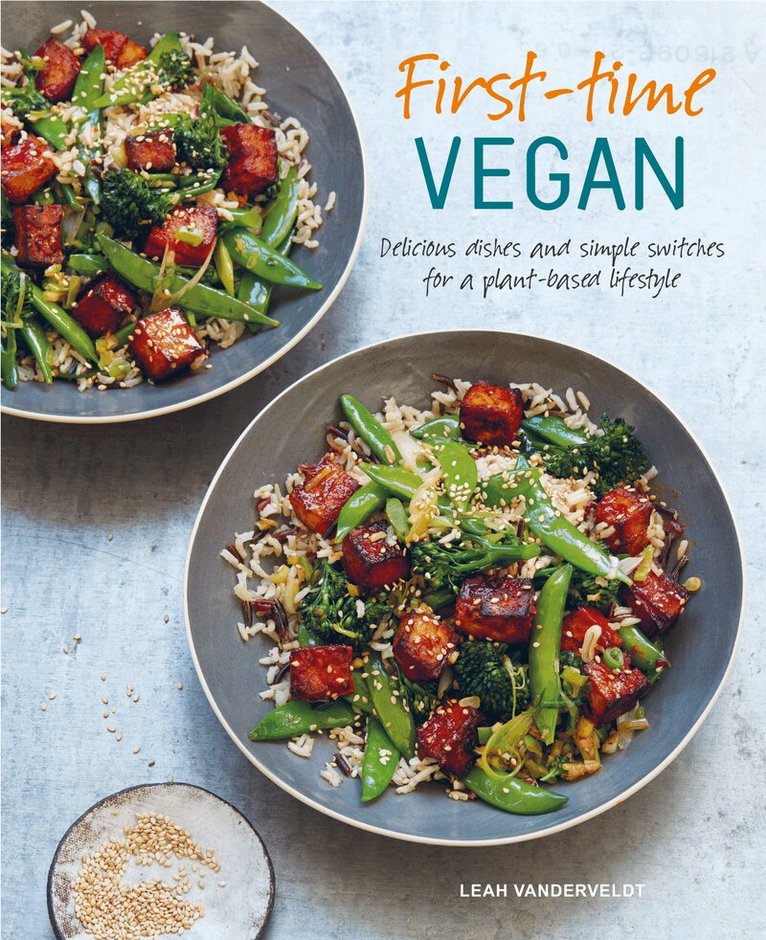 Leah Vanderveldt - First-time Vegan, Inbunden