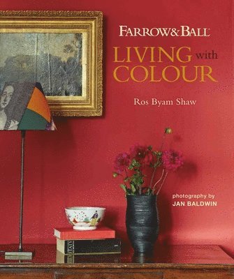 Farrow & Ball Living with Colour av Ros Byam Shaw
