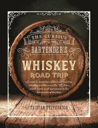 Curious Bartender's Whiskey Road Trip
