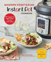Modern Vegetarian Instant Pot¿ Cookbook