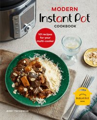 Modern Instant Pot� Cookbook