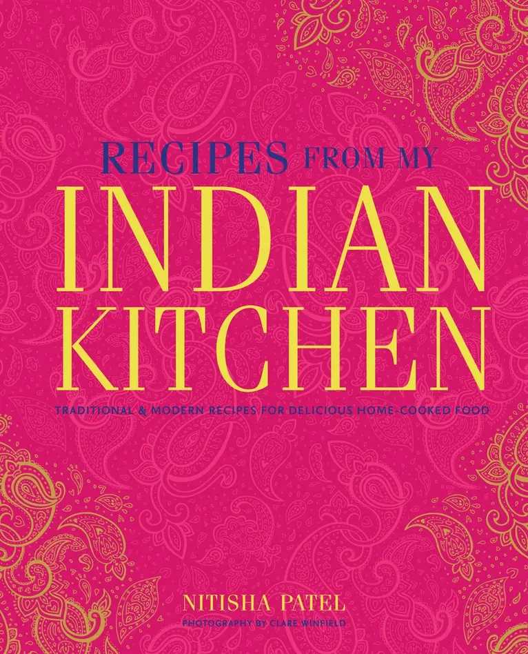 Nitisha Patel - Recipes From My Indian Kitchen, Inbunden. Tillgänglighet: Lägg i varukorg