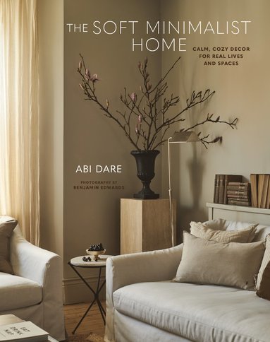 Soft Minimalist Home av Abi Dare