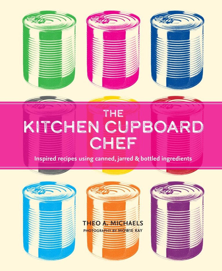 Theo A. Michaels - Kitchen Cupboard Chef, Inbunden