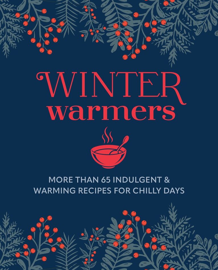 Ryland Peters & Small - Winter Warmers, Inbunden. Tillgänglighet: Lägg i varukorg