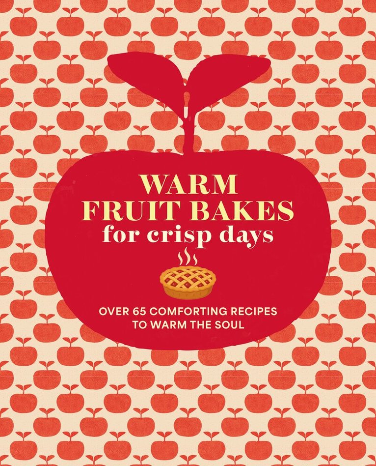 Warm Fruit Bakes for Crisp Days